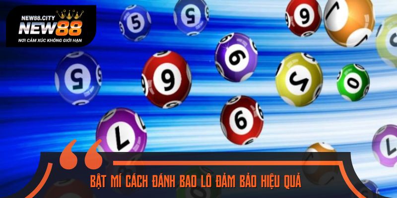 Bật mí cách đánh bao lô đảm bảo hiệu quả