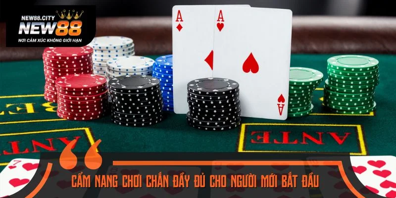 Cẩm nang chơi Chắn đầy đủ cho người mới bắt đầu