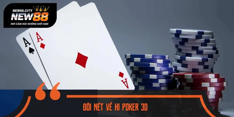 Đôi nét về Hi Poker 3D