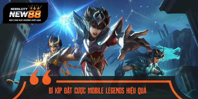 Bí kíp đặt cược Mobile Legends hiệu quả cho mọi game thủ